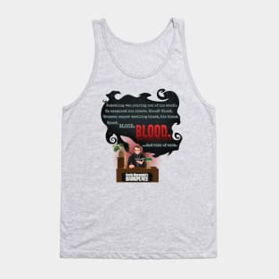 Darkplace: Blood Blood and bits of sick Tank Top